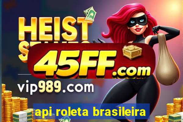 api roleta brasileira
